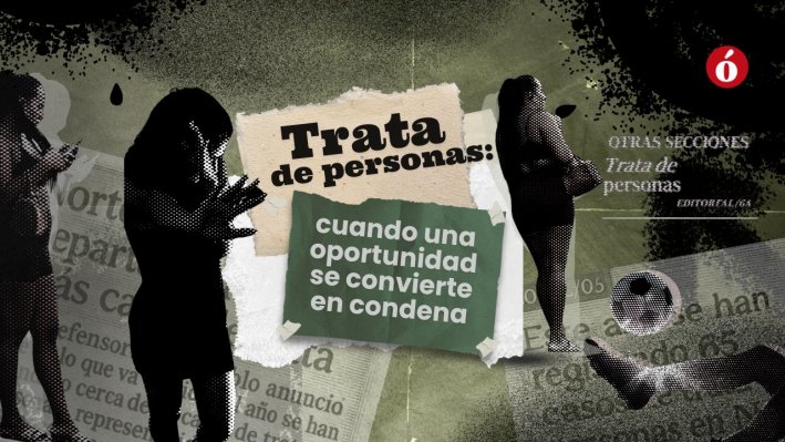 Trata de personas: cuando una oportunidad se convierte en condena