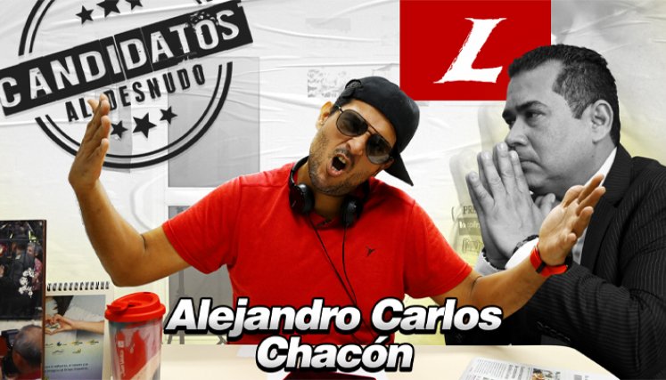 Candidatos al desnudo: Alejandro Carlos Chacón