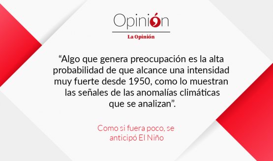 Como si fuera poco, se anticipó El Niño