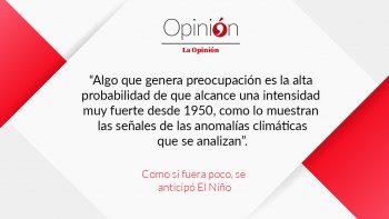 Como si fuera poco, se anticipó El Niño