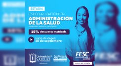 Especialícese en Administración de la Salud con la Universidad Católica de Manizales 