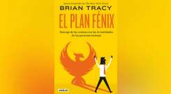 Brian Tracy, el autor más leído sobre desarrollo personal, presenta ‘El plan Fénix’, una guía con 12 pasos para renovar, restaurar por completo su antiguo yo.