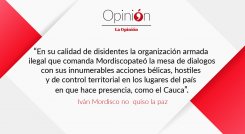 En su calidad de disidentes la organización armada  ilegal que comanda Mordiscopateó la mesa de dialogos con sus innumerables acciones bélicas, hostiles y de control territorial en los lugares del país  en que hace presencia, como el Cauca