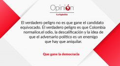Editorial Que gane la democracia 21-06-26