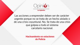 Editorial-17-06-26-Hacinamiento en estaciones de Policía