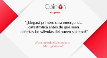¿Para cuándo el Acueducto Metropolitano?